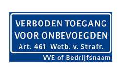 Vlak bordje verboden toegang voor onbevoegden art. 461 + eigen naam - reflecterend
