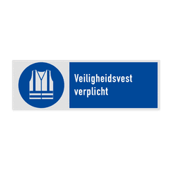 Veiligheidsbord met pictogram en tekst Veiligheidsvest verplicht