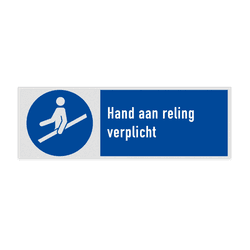 Veiligheidsbord met pictogram en tekst Hand aan reling verplicht