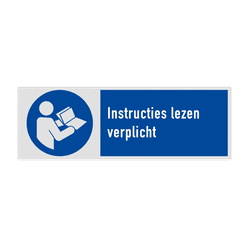 Veiligheidsbord met pictogram en tekst Instructies lezen verplicht