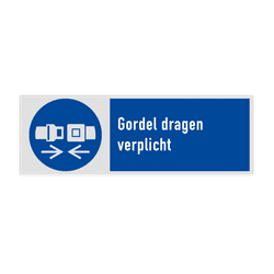 Veiligheidsbord met pictogram en tekst Gordel dragen verplicht