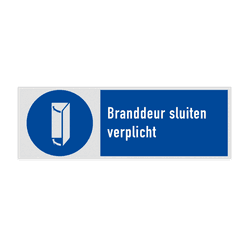 Veiligheidsbord met pictogram en tekst Branddeur sluiten verplicht