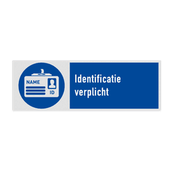 Veiligheidsbord met pictogram en tekst Identificatie verplicht