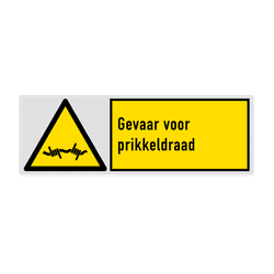 Veiligheidsbord met pictogram en tekst Gevaar voor prikkeldraad