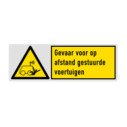 Veiligheidsbord met pictogram en tekst Gevaar voor op afstand gestuurde voertuigen