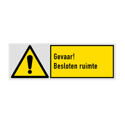 Veiligheidsbord met pictogram en tekst Gevaar! Besloten ruimte (niet officieel)