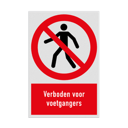 Verbodsbord met pictogram en tekst verboden voor voetgangers - reflecterend