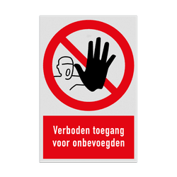 Verbodsbord met pictogram en tekst verboden toegang voor onbevoegden - reflecterend