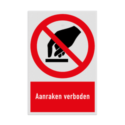 Verbodsbord met pictogram en tekst Aanraken verboden