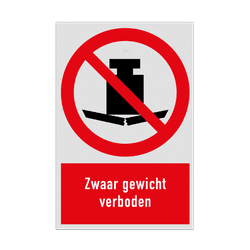 Verbodsbord met pictogram en tekst Zwaar gewicht verboden