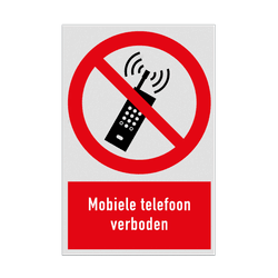 Verbodsbord met pictogram en tekst Mobiele telefoon verboden