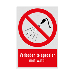 Verbodsbord met pictogram en tekst Verboden te sproeien met water