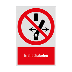 Verbodsbord met pictogram en tekst Niet schakelen