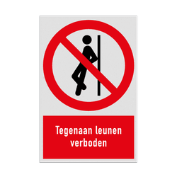 Verbodsbord met pictogram en tekst Tegenaan leunen verboden