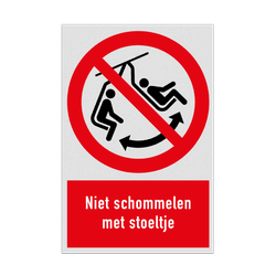 Verbodsbord met pictogram en tekst Niet schommelen met stoeltje