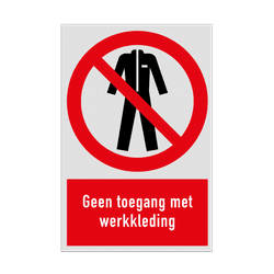 Verbodsbord met pictogram en tekst Geen toegang met werkkleding