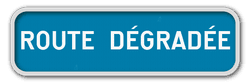 Panneau G2000 - G type VI - Route dégradée