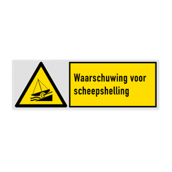Veiligheidsbord met pictogram en tekst Waarschuwing voor scheepshelling