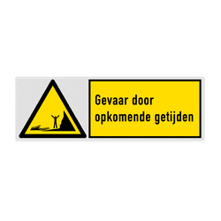 Veiligheidsbord met pictogram en tekst Gevaar voor opkomende getijden