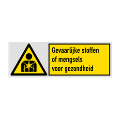 Veiligheidsbord met pictogram en tekst Gevaarlijke stoffen of mengsels voor gezondheid