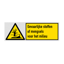 Veiligheidsbord met pictogram en tekst Gevaarlijke stoffen of mengsels voor het milieu