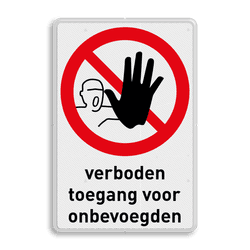 Bord verboden toegang voor onbevoegden - reflecterend