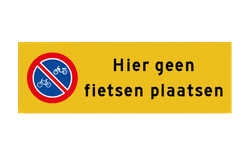Bord vlak 300x100mm geen fietsen plaatsen - reflecterend