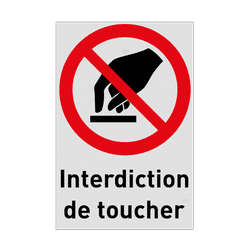 Autocollant ou panneau - P010 - Interdiction de toucher