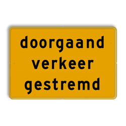 Tekstbord - OB727t - doorgaand verkeer gestremd - Werk in uitvoering
