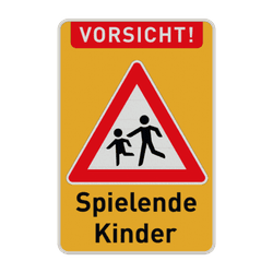 Warnschilder - VORSICHT! Spielende Kinder