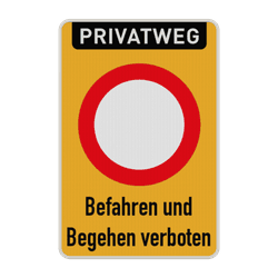 Verbotsschilder - Privatweg - Befahren und Begehen verboten