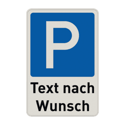 Parkschilder - Parkplatz mit Text nach Wunsch - reflektierend