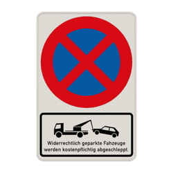 Parkverbotsschild - Absolutes Haltverbot und Fahrzeuge werden abgeschleppt