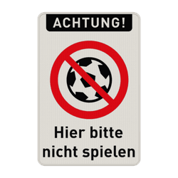 Verbotsschilder - Hier bitte nicht spielen