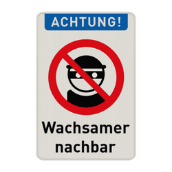 Wachsamer Nachbar - Verkehrsschild