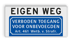 Informatiebord EIGEN WEG + Verboden toegang voor onbevoegden - BT03a