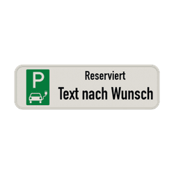 Parkschilder - Parkplatz für Elektro-Fahrzeuge Reserviert mit Text nach Wunsch