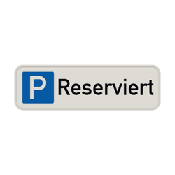 Parkplatzschild parkplatz reserviert - reflektierend