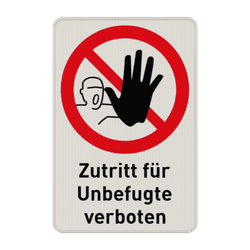 Verbotsschilder, Zutritt f&uuml;r Unbefugte verboten mit Text - reflektierend