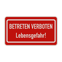 Hinweisschild - Betreten verboten, Lebensgefahr!