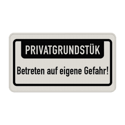 Hinweisschild - PRIVATGRUNDSTÜCK, Betreten auf eigene Gefahr!