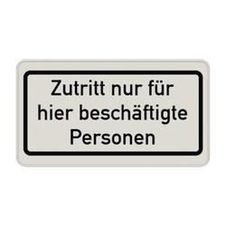 Hinweisschild Zutritt nur für hier beschäftigte Personen