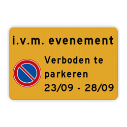 Tijdelijk verkeersbord verboden te parkeren ivm evenement