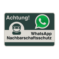 WhatsApp - Achtung Nachbarschaftsschutz Verkehrsschild