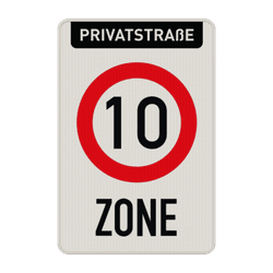 Verkehrsschild Privatstraße zone 10 km/h reflektierend