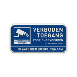 Bord verboden toegang voor onbevoegden + Camerabewaking + ondertekst