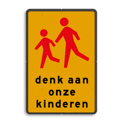 Verkeersbord RVV L303 denk aan onze kinderen