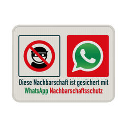 Hinweisschild - Diese Nachbarschaft ist gesichert mit WhatsApp Nachbarschaftsschutz