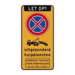 Verkeersbord parkeren/stilstaan verboden uitgezonderd hulpdiensten - reflecterend