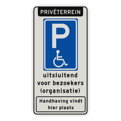 Verkeersbord parkeerplaats mindervaliden bezoekers + handhaving - reflecterend
